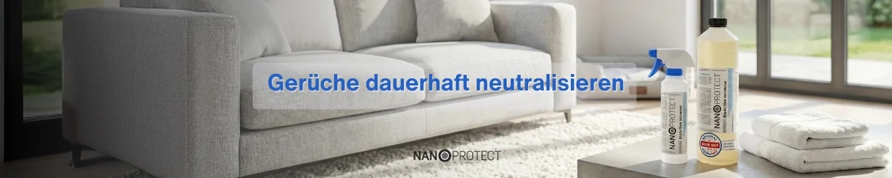 Gerueche dauerhaft neutealisieren mit Nanoprotect